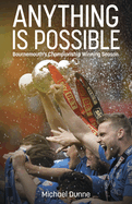Anything is Possible: Bournemouth's Championship Winning Season