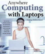 Anywhere Computing with Laptops: Making Mobile Easier