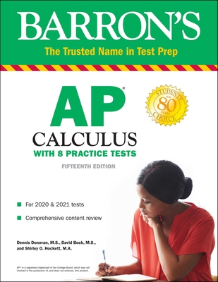 AP Calculus: With 8 Practice Tests - Donovan, Dennis, and Bock, David, and Hockett, Shirley O
