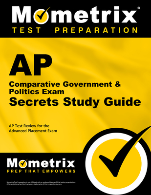 AP Comparative Government & Politics Exam Secrets Study Guide: AP Test Review for the Advanced Placement Exam - Mometrix College Credit Test Team (Editor)