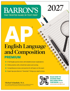 AP English Language and Composition Premium, 2027: Prep Book with 8 Practice Tests + Online Practice