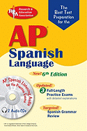 AP Spanish Language Exam: The Best Test Preparation - Hughes, Erica R, and Bedoya, Cristina, and Braun, George Wayne