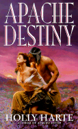 Apache Destiny - Harte, Holly