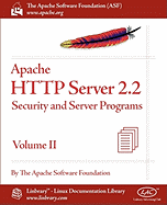Apache HTTP Server 2.2 Official Documentation - Volume II. Security and Server Programs