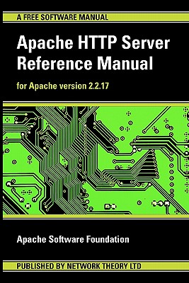 Apache HTTP Server Reference Manual - For Apache Version 2.2.17 - Apache Software Foundation
