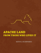 Apache Land From Those Who Lived It