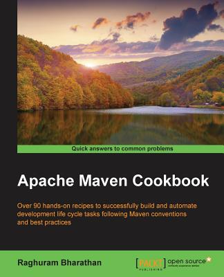 Apache Maven Cookbook - Bharathan, Raghuram