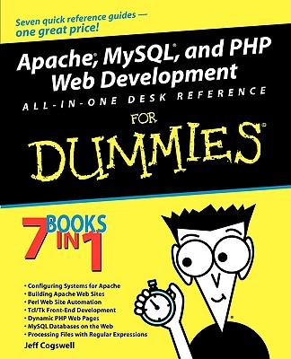 Apache, MySQL, and PHP Web Development All-In-One Desk Reference for Dummies - Cogswell, Jeffrey M