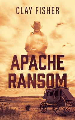 Apache Ransom - Fisher, Clay