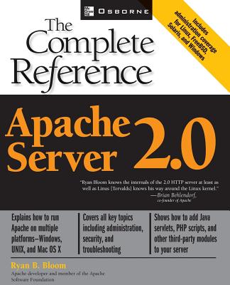 Apache Server 2.0 the Complete Reference - Bloom, Ryan B (Conductor)