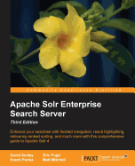 Apache Solr Enterprise Search Server: Apache Solr Enterprise Search Server