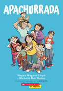Apachurrada: Una Novela Gr�fica (Squished: A Graphic Novel)