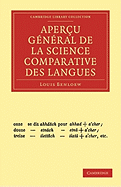 Aper?u G?n?ral de la Science Comparative Des Langues