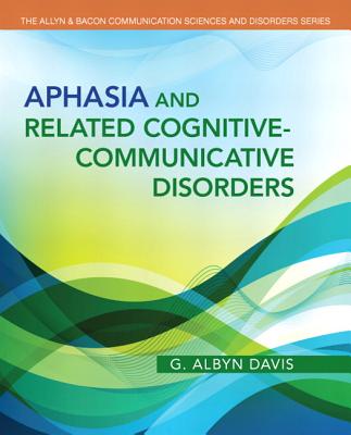 Aphasia and Related Cognitive-Communicative Disorders - Davis, G. Albyn