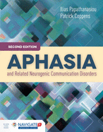 Aphasia and Related Neurogenic Communication Disorders: .