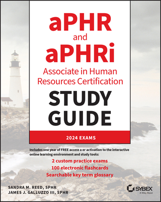 Aphr and Aphri Associate in Human Resources Certification Study Guide: 2024 Exams - Reed, Sandra M, and Galluzzo, James J