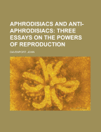 Aphrodisiacs and Anti-Aphrodisiacs