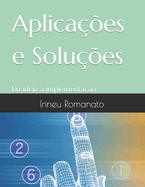 Aplica??es e Solu??es: Da ideia ? implementa??o