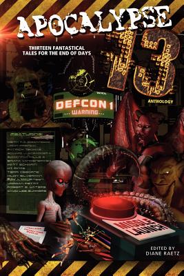 Apocalypse 13 - DeCandido, Keith, and Silverman, Hildy, and Raetz, Diane (Editor)
