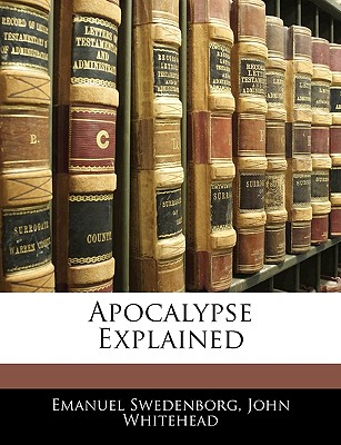 Apocalypse Explained - Whitehead, John