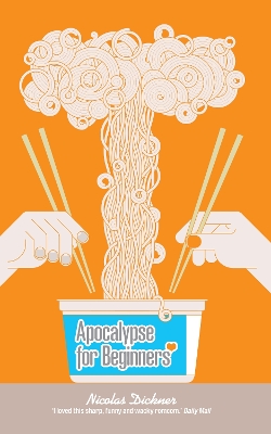 Apocalypse for Beginners - Dickner, Nicolas, and Lederhendler, Lazer (Translated by)