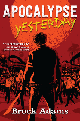 Apocalypse Yesterday - Adams, Brock