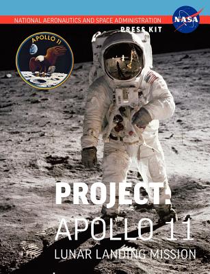 Apollo 11: The Official NASA Press Kit - NASA