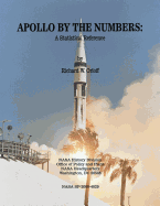 Apollo by the Numbers: A Statistical Reference - Orloff, Richard W, and Administration, National Aeronautics and