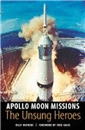 Apollo Moon Missions: The Unsung Heroes