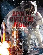 Apollo Over the Moon: A View From Orbit - Colton, G W, and El-Baz, Farouk, and Masursky, Harold