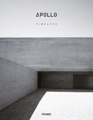 APOLLO Timeless - Nishihara, Masashi, and Giraldeau, Fran�ois-Luc (Editor), and Al Qayem, Noor (Editor)