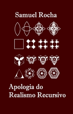 Apologia do Realismo Recursivo - Rocha, Samuel