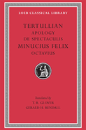 Apology. de Spectaculis. Minucius Felix: Octavius
