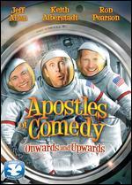 Apostles of Comedy: Onwards and Upwards