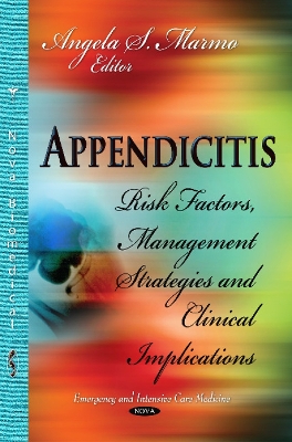 Appendicitis: Risk Factors, Management Strategies and Clinical Implications - Marmo, Angela S (Editor)