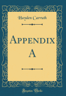 Appendix a (Classic Reprint)