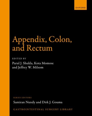 Appendix, Colon, and Rectum - Shukla, Parul J. (Editor), and Momose, Kota (Editor), and Milsom, Jeffrey W. (Editor)