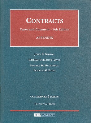 Appendix to Contracts, Cases and Comment - Dawson, John, and Harvey, William, and Henderson, Stanley