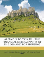 Appendix to Task III: The Financial Determinants of the Demand for Housing