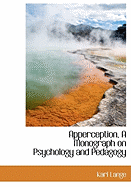 Apperception, a Monograph on Psychology and Pedagogy