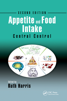 Appetite and Food Intake: Central Control, Second Edition - Harris, Ruth (Editor)