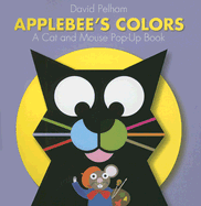 Applebee's Colors: A Cat and Mouse Pop-Up Book