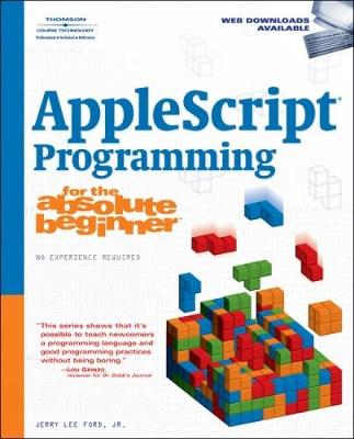 AppleScript Programming for the Absolute Beginner - Ford Jr, Jerry Lee