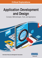 Application Development and Design: Concepts, Methodologies, Tools, and Applications, VOL 3