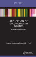 Application of Ergonomics in Politics: A Layperson's Approach