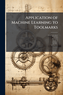 Application of Machine Learning to Toolmarks: Statistically Based Methods for Impression Pattern Comparisons
