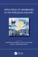 Application of Membranes in the Petroleum Industry