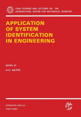 Application of System Identification in Engineering - Natke, H G (Editor)