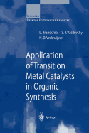 Application of Transition Metal Catalysts in Organic Synthesis
