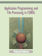 Application Programming and File Processing in COBOL: Concepts, Techniques, and Applications